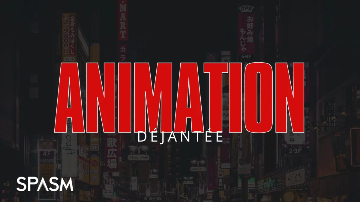 ANIMATION Déjantée